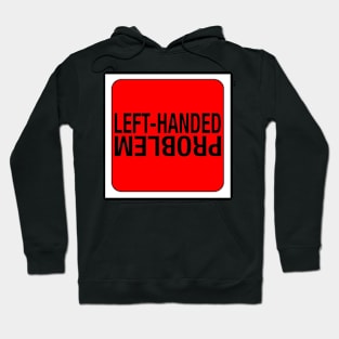 Left handed quote Hoodie